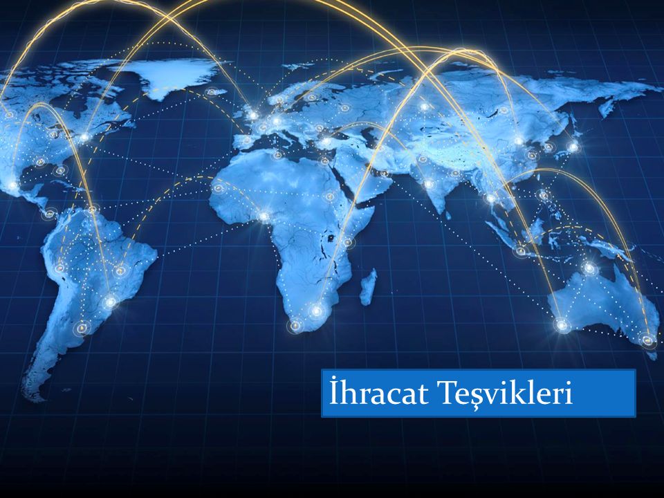 İHRACAT TEŞVİKLERİ